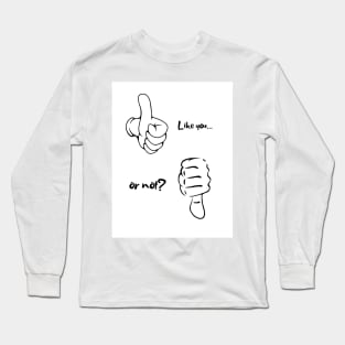 like or not Long Sleeve T-Shirt